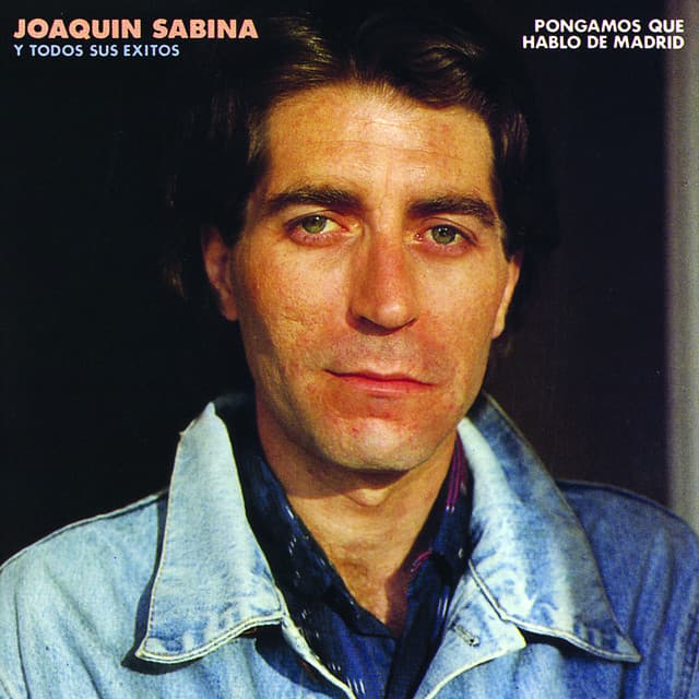 Pongamos Que Hablo de Madrid by Joaquín Sabina